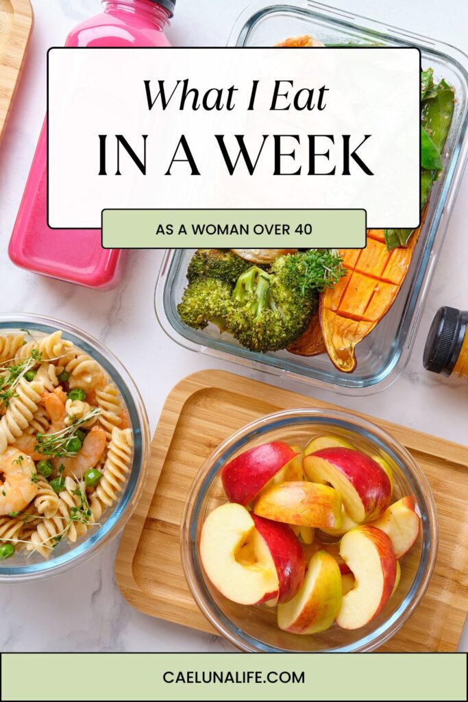 What I Eat in a Week as a Woman Over 40